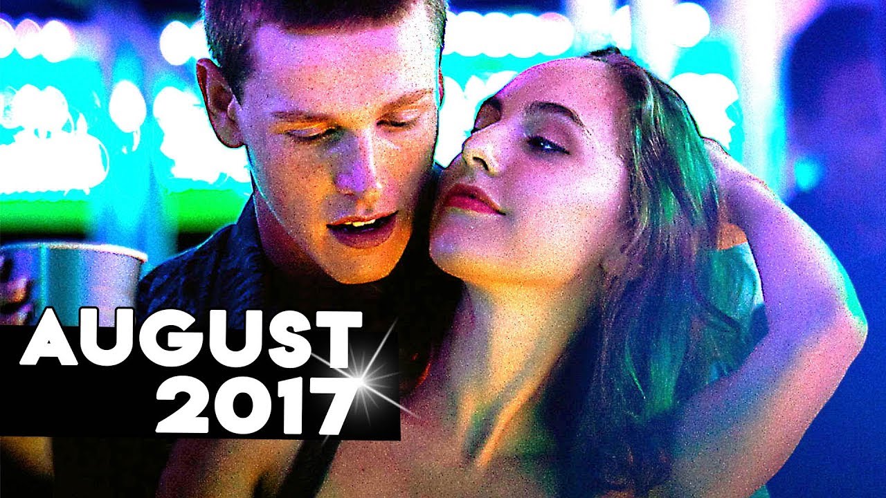 ? August 2017 MUST SEE Movies [Trailer]