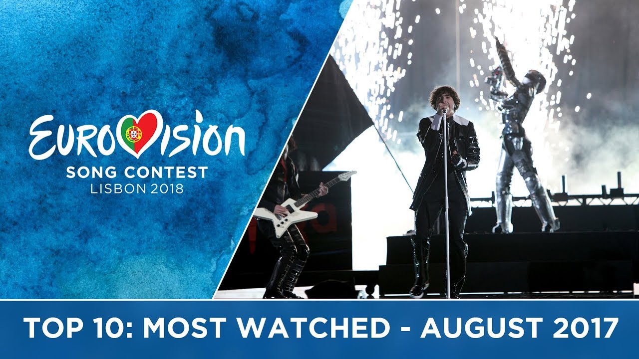TOP 10: Most watched in August 2017 – Eurovision Song Contest