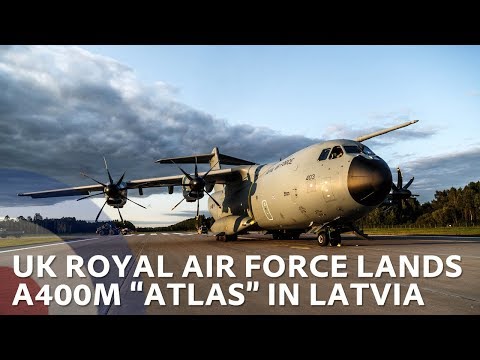 UK Air Force lands A400 ATLAS in Latvia