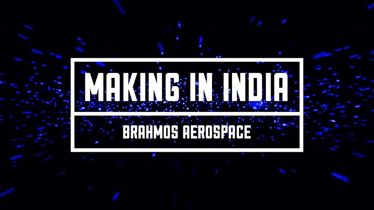 Making in India: BrahMos Aerospace