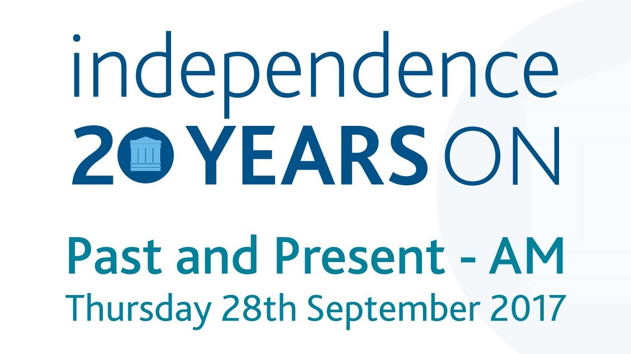 Past and Present, AM session – Independence Conference 28/09/2017