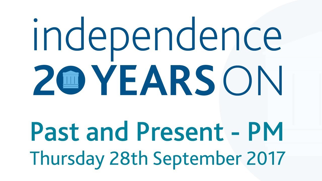 Past and Present, PM session – Independence Conference 28/09/2017