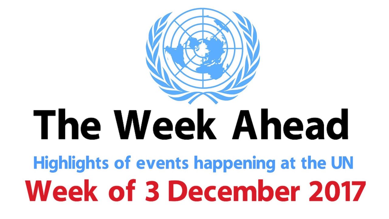 The Week Ahead – starting 3 December 2017