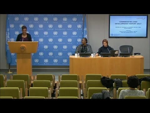 UNCTAD on Commodities and Development Report 2017 – Press Conference (11 December 2017)