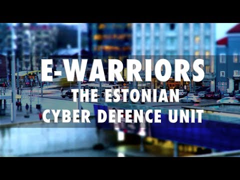 E-Warriors: The Estonian Cyber Defence Unit