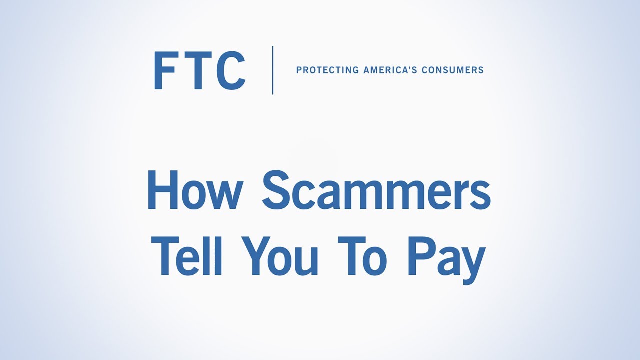 How Scammers Tell You To Pay | Federal Trade Commission