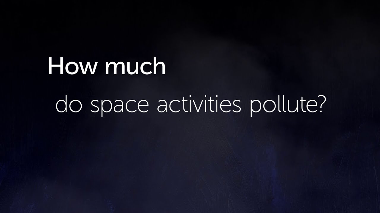 How much do space activities pollute?