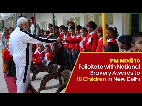 PM Modi to felicitate with National Bravery Awards to 18 Children in New Delhi