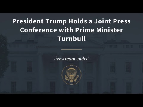 President Trump Holds a Joint Press Conference with Prime Minister Turnbull