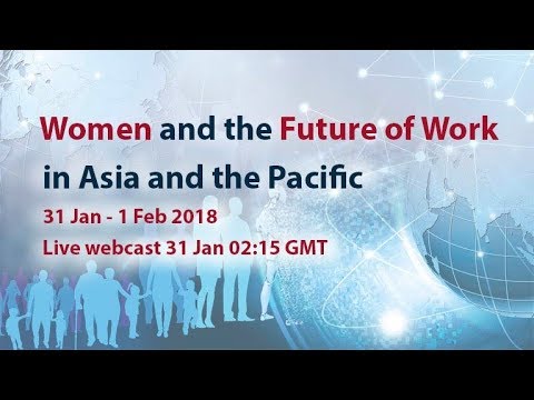 Regional Conference on Women and the Future of Work in Asia and the Pa…