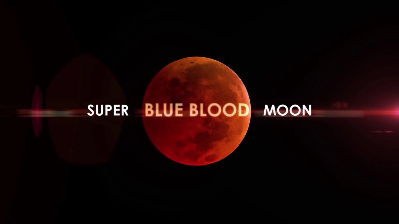 Jan. 31, 2018 Super Blue Blood Moon and Lunar Eclipse