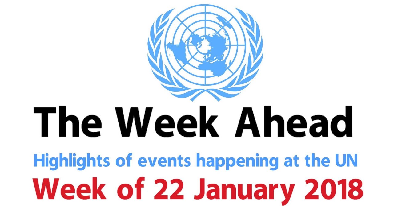 The Week Ahead – starting 22 January 2018
