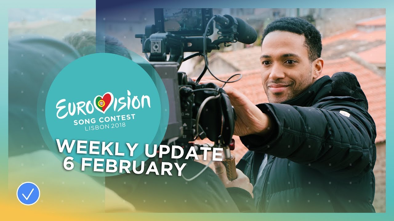 Eurovision Song Contest – Weekly Update 06/02/2018