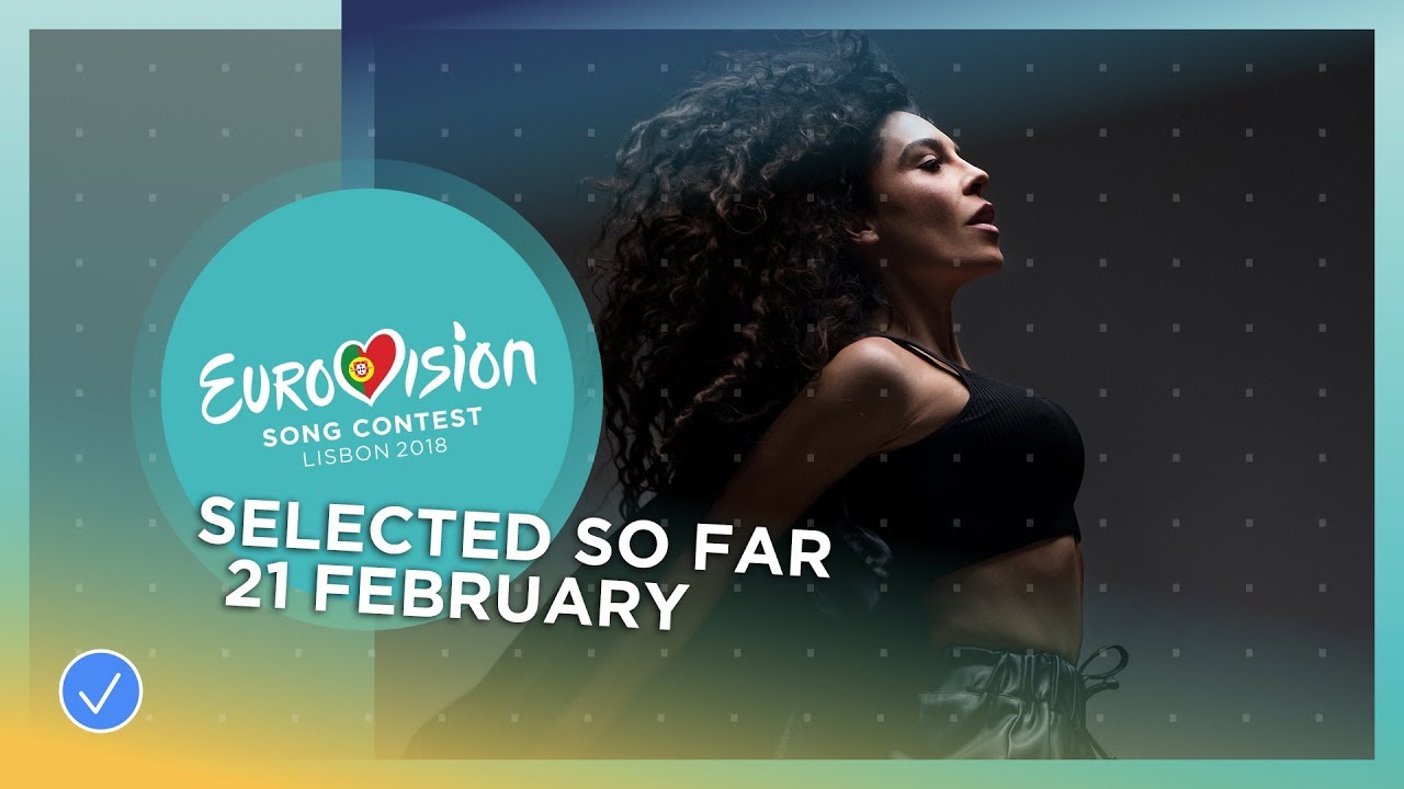 Selected entries so far (Updated 21 February 2018) – Eurovision Song C…
