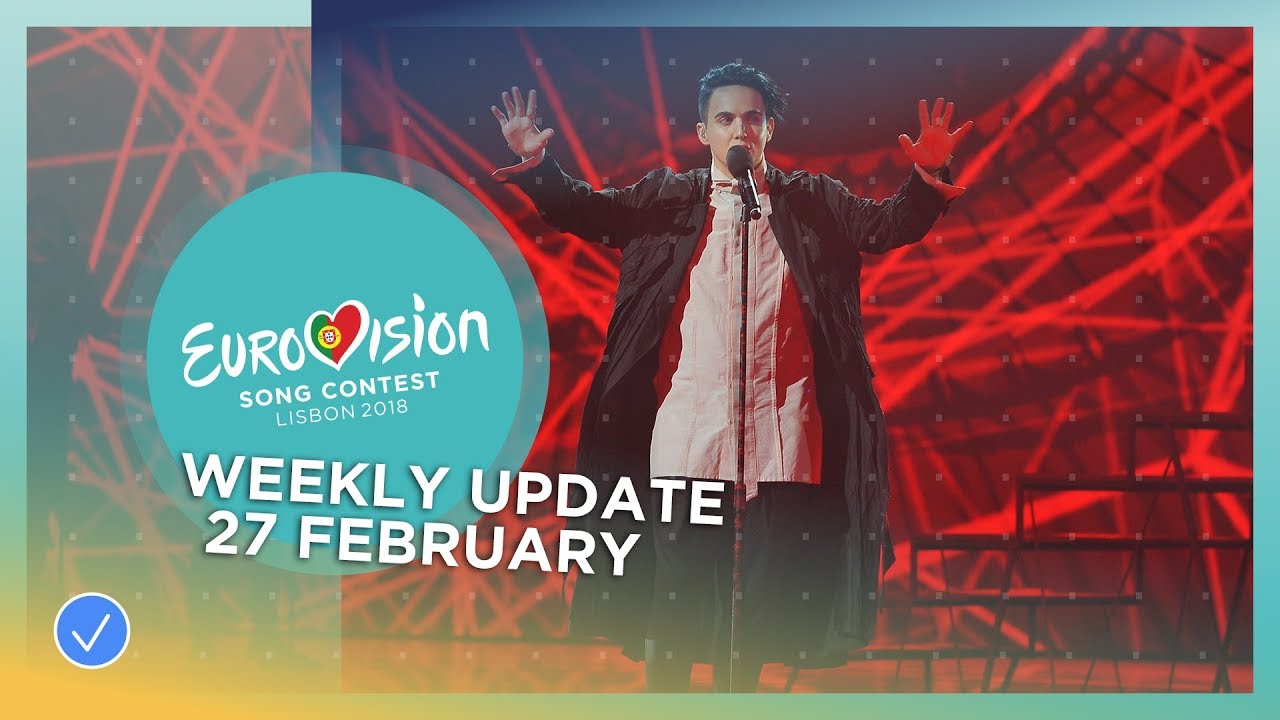 Eurovision Song Contest – Weekly Update – 27 February 2018