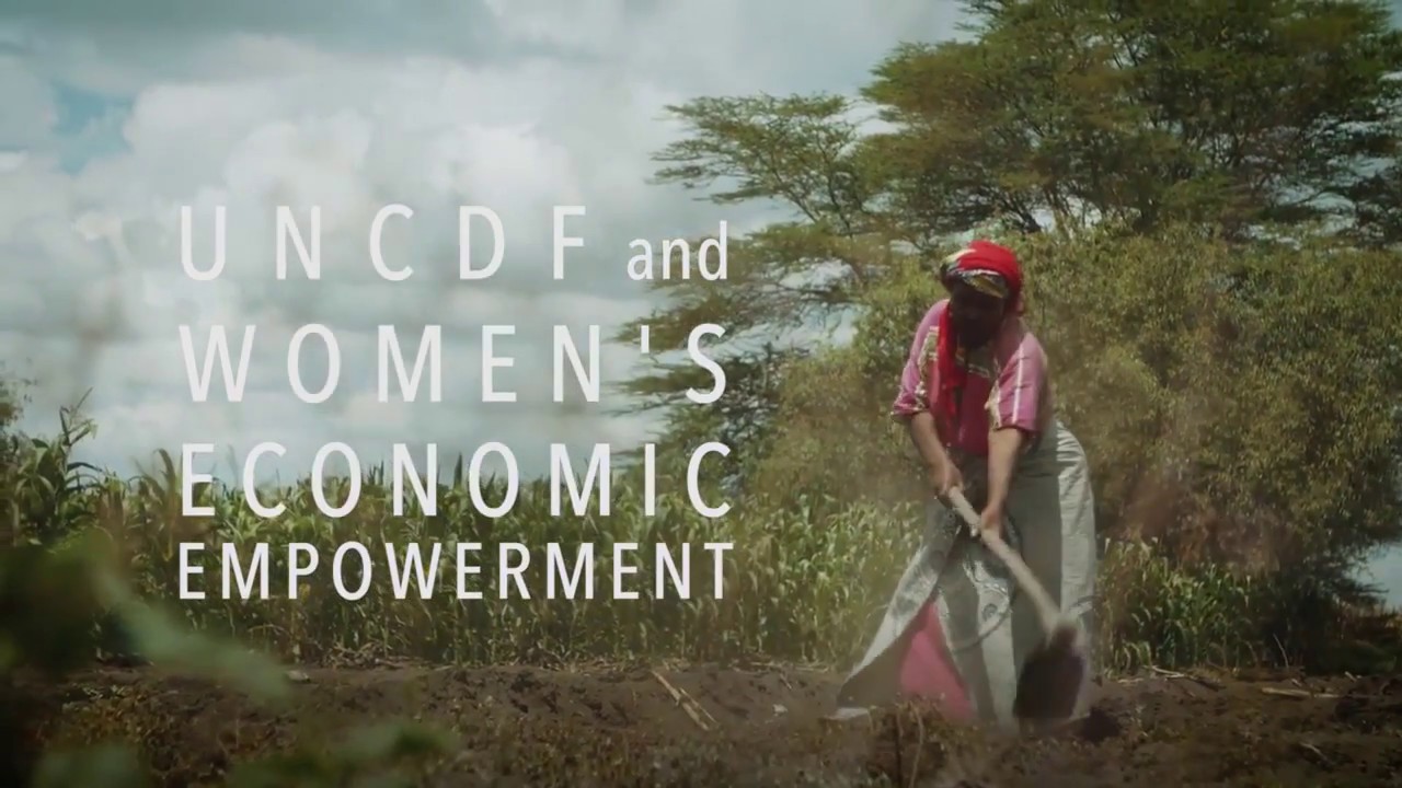 UNCDF and Women’s Economic Empowerment