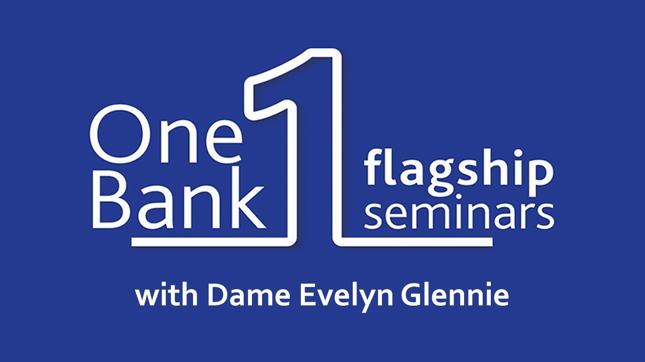 Dame Evelyn Glennie – One Bank Flagship Seminar