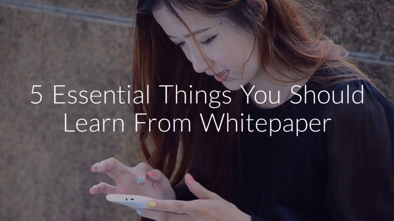 5 Essential Things You Should Learn From Whitepaper | Understanding Th…