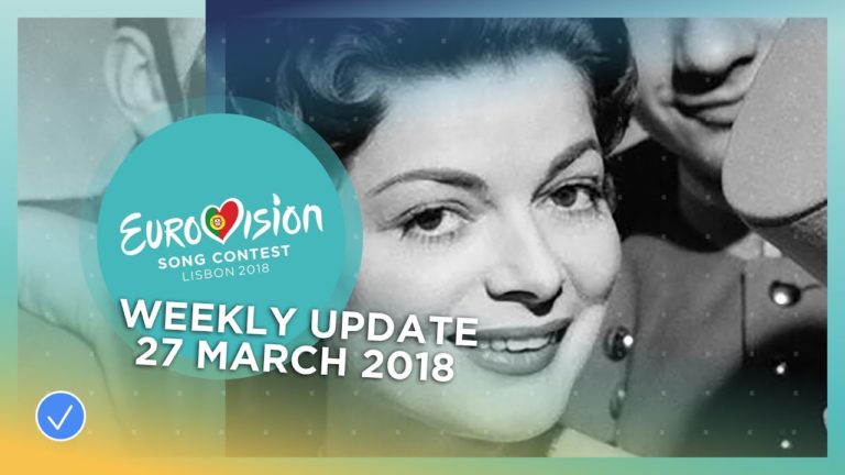 Eurovision Song Contest – Weekly Update 27 March 2018