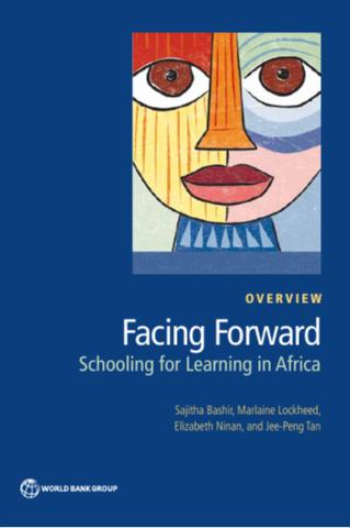 Facing Forward : Schooling for Learning in Africa
