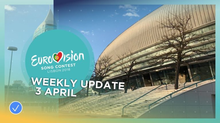Eurovision Song Contest – Weekly Update 3 April 2018
