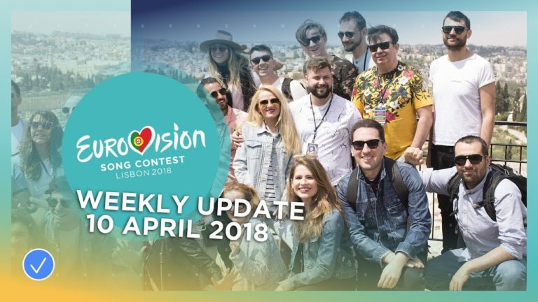 Eurovision Song Contest – Weekly Update – 10 April 2018
