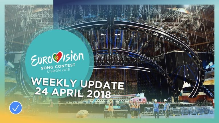 Eurovision Song Contest – Weekly Update 24 April 2018