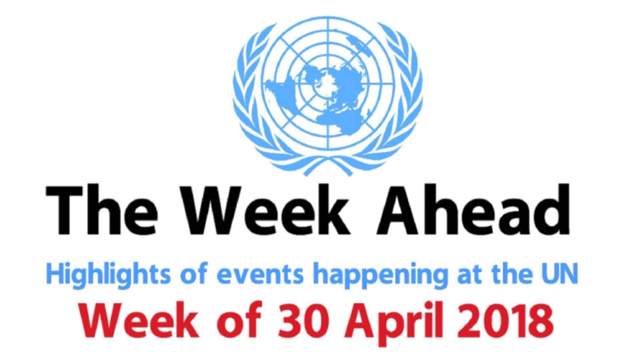 The Week Ahead – starting 30 April 2018