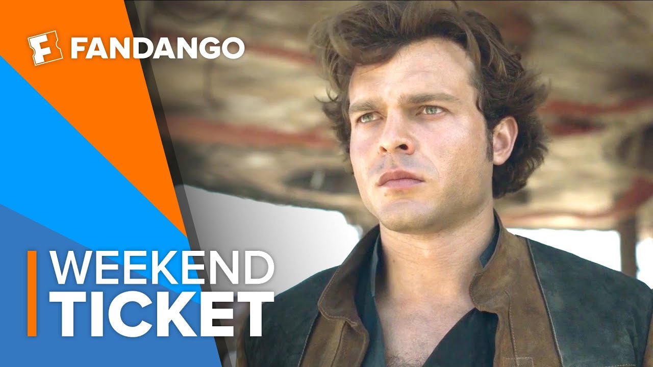 Now In Theaters: Solo: A Star Wars Story | Weekend Ticket