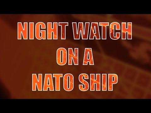 Night Watch on a NATO Ship