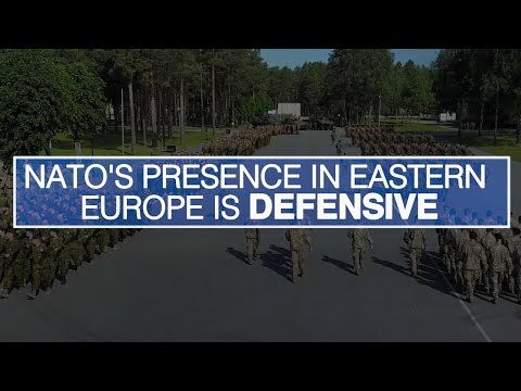 NATO’s presence in eastern Europe is defensive