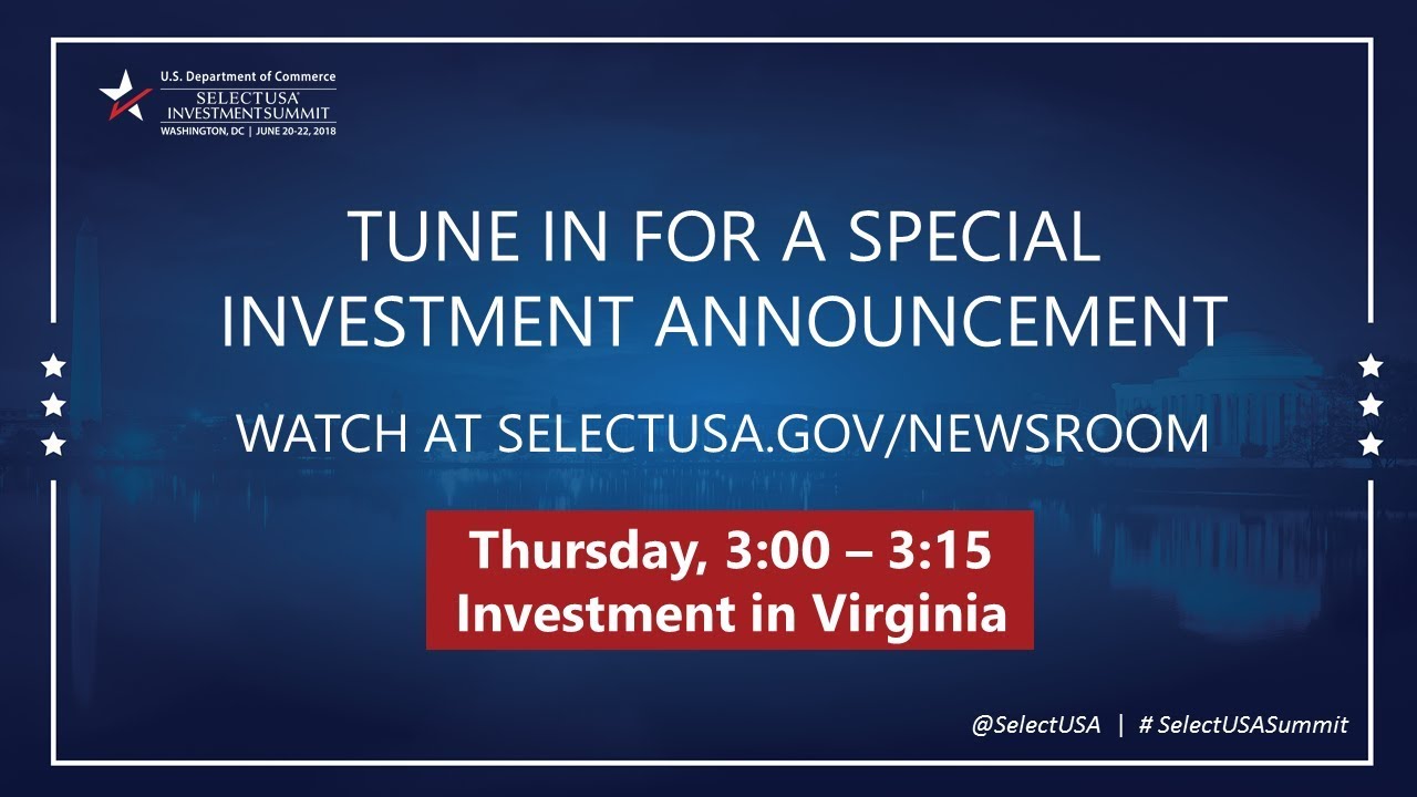Virginia Announcement: SelectUSA Investment Summit 2018