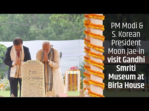PM Modi & S. Korean President Moon Jae-in visit Gandhi Smriti Museum at Birla House, New Delhi