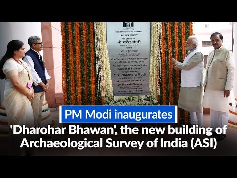 PM Modi inaugurates ‘Dharohar Bhawan’, the new building of Archaeological Survey of India (ASI)