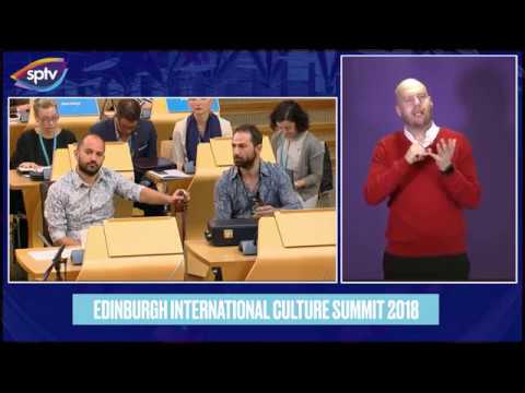 Edinburgh International Cultural Summit 2018 [BSL]: Culture in a Netwo…