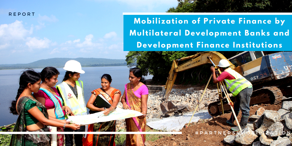 Mobilization of Private Finance by Multilateral Development Banks and
