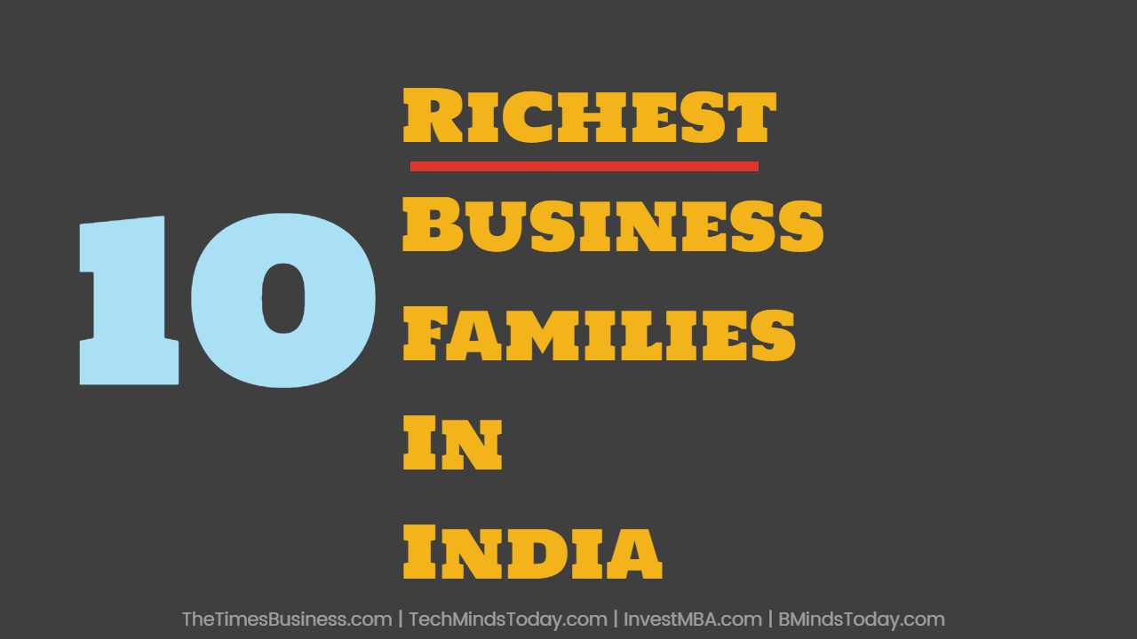 Ranking The TOP 10 Richest Business Families In India